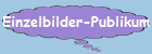 Einzelbilder-Publikum