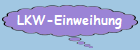LKW-Einweihung